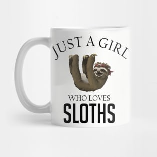 Just a girl who loves sloths Mug